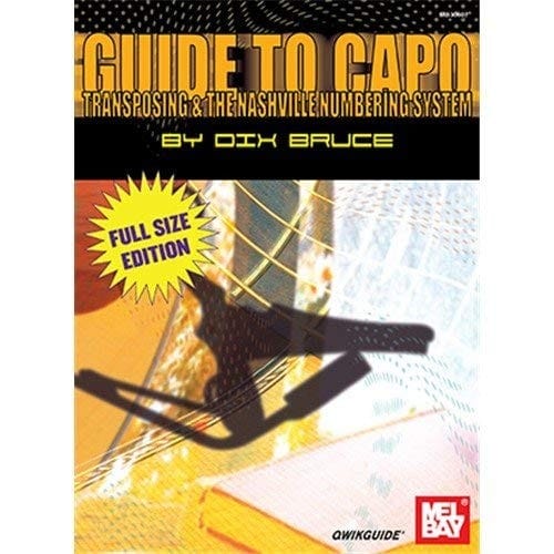 Guide to Capo, Transposing, & the Nashville Numbering System