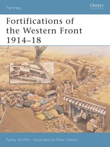 Fortifications of the Western Front 1914-18 (Fortress)
