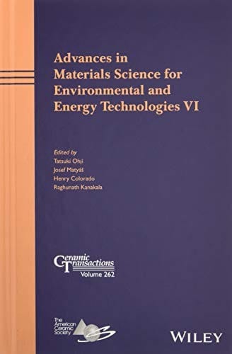 Advances in Materials Science for Environmental and Energy Technologies VI
