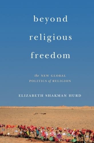 Beyond Religious Freedom