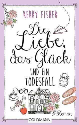 Die Liebe, das Glück und ein Todesfall