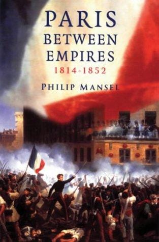 Paris between Empires, 1814-1852