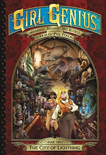 Girl Genius : The Second Journey of Agatha Heterodyne Volume 2