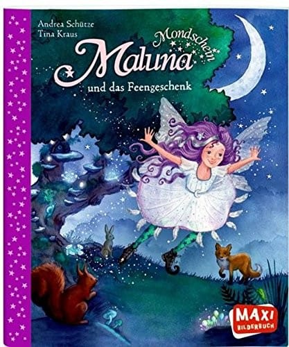 Maluna Mondschein und das Feengeschenk