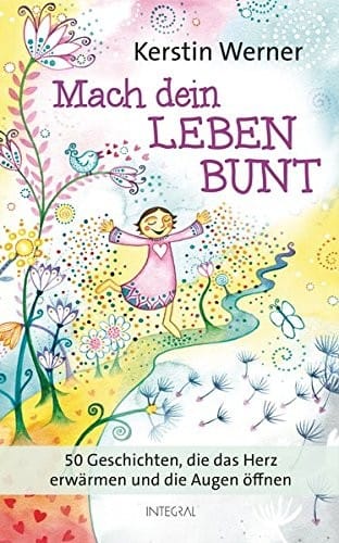 Mach dein Leben bunt