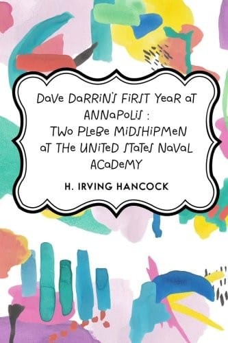 Dave Darrin's First Year at Annapolis