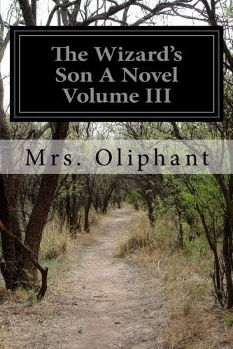 The Wizard's Son A Novel Volume III