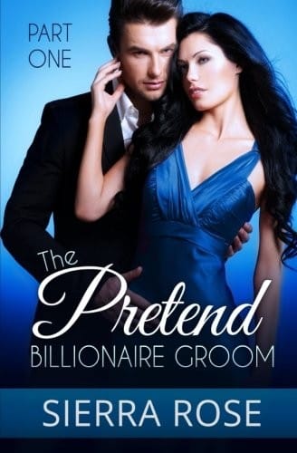The Pretend Billionaire Groom - Part 1