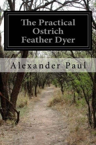 The Practical Ostrich Feather Dyer