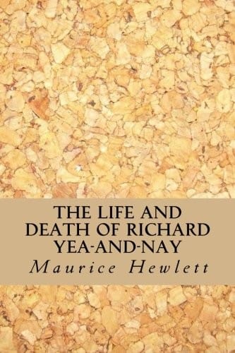 The life and death of Richard Yea-and-Nay