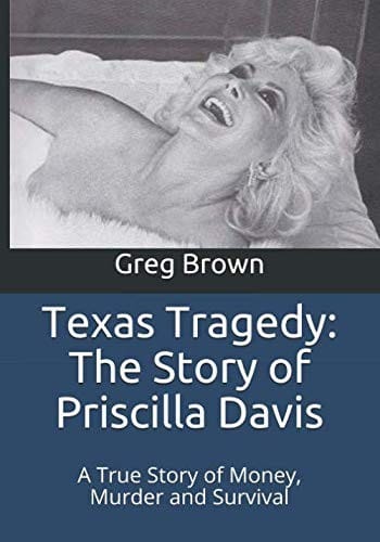 Texas Tragedy : The Story of Priscilla Davis