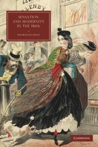 Sensation and modernity in the 1860s