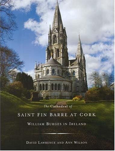 CATHEDRAL OF ST FIN BARRE AT CORK: WILLIAM BURGES IN IRELAND