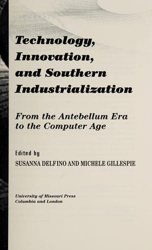 Technology, innovation, and Southern industrialization
