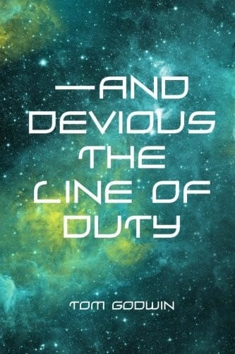 -- And Devious the Line of Duty