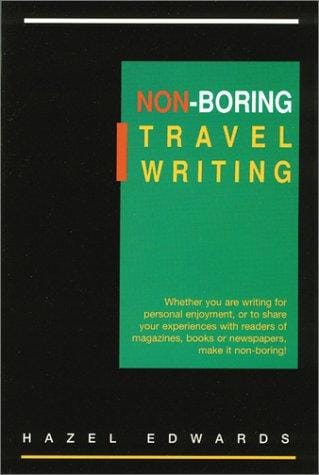 Non-Boring Travel Writing