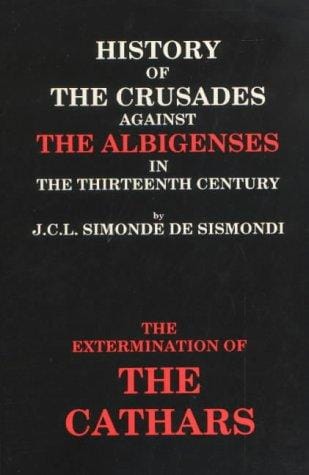History of the crusades against the Albigenses in the thirteenth century