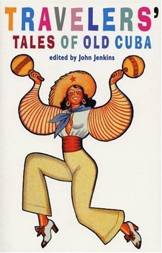 Travelers' tales of Old Cuba