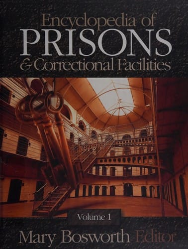 Encyclopedia of prisons & correctional facilities