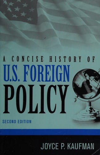 A concise history of U.S. foreign policy