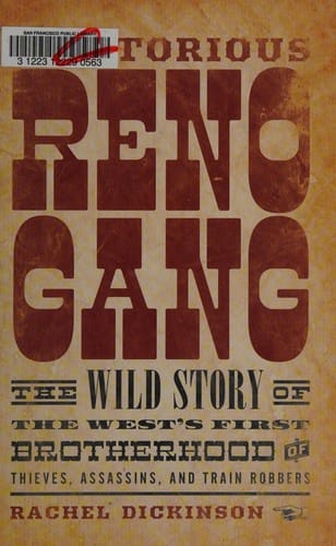 The notorious Reno Gang