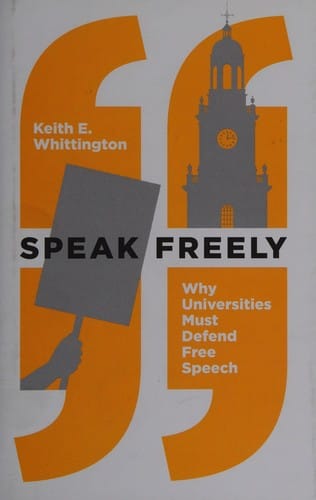 Speak freely : why universities must defend free speech