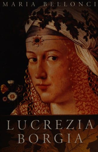 LUCREZIA BORGIA; TRANS. BY BERNARD AND BARBARA WALL