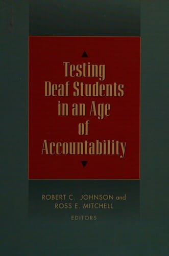 Testing deaf students in an age of accountability