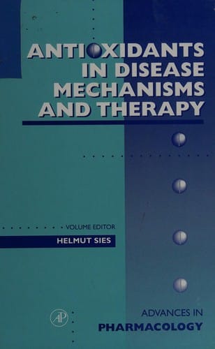 Antioxidants in disease mechanisms and therapy