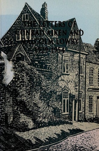 The letters of Conrad Aiken and Malcolm Lowry 1929-1954