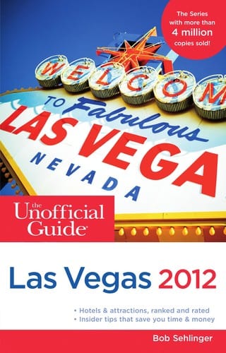 The unofficial guide to Las Vegas 2012