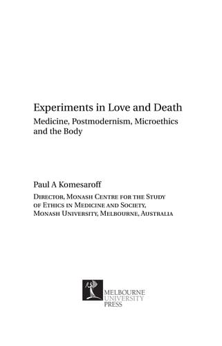 Experiments in love and death