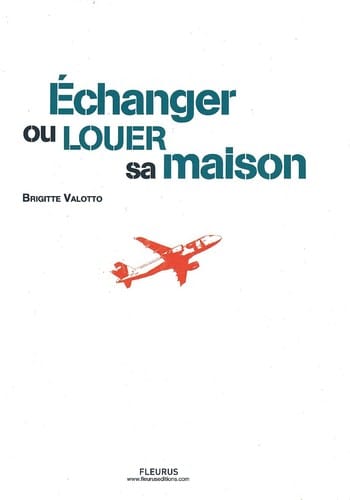 Echanger ou louer sa maison