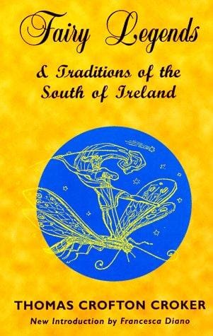 Fairy legends and traditions of the south of Ireland