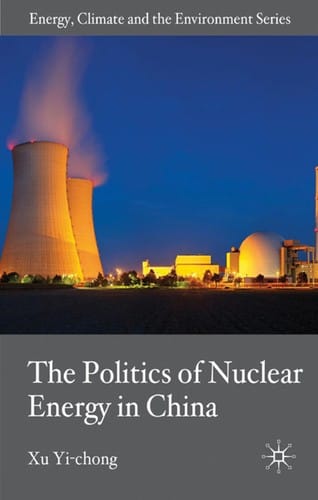 The politics of nuclear energy in China