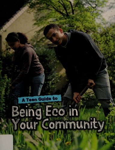 A teen guide to being eco in your community