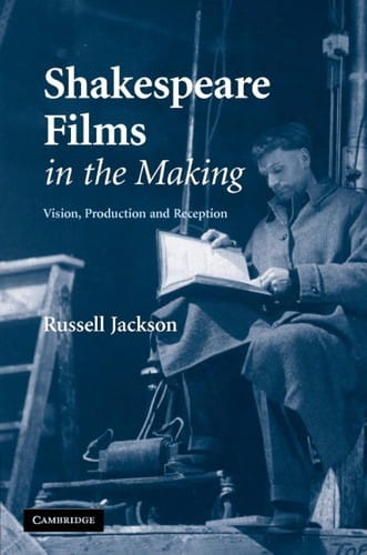 SHAKESPEARE FILMS IN THE MAKING: VISION, PRODUCTION AND RECEPTI0N