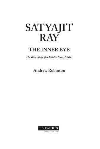 SATYAJIT RAY: THE INNER EYE: THE BIOGRAPHY OF A MASTER FILM-MAKER