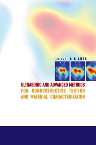 Ultrasonic and advanced methods for nondestructive testing and material characterization