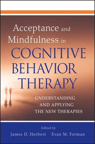 Acceptance and mindfulness in cognitive behavior therapy