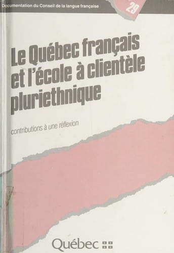Le Québec français et l'école à clientèle pluriethnique