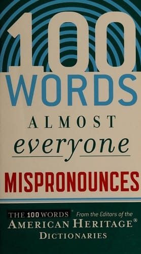 100 words almost everyone mispronounces