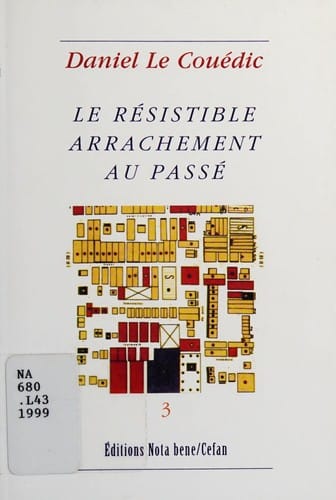 Le résistible arrachement au passé