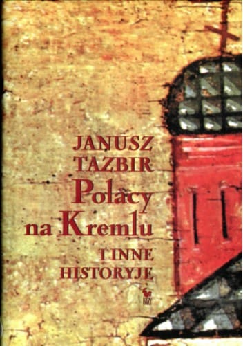 Polacy na Kremlu i inne historyje