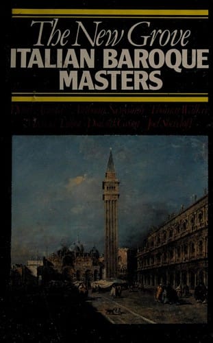 The New Grove Italian baroque masters