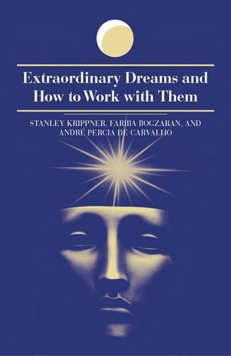 Extraordinary dreams and how to work with them