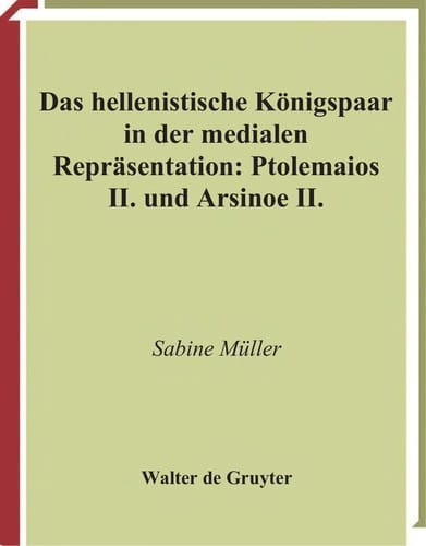 Das hellenistische Königspaar in der medialen Repräsentation