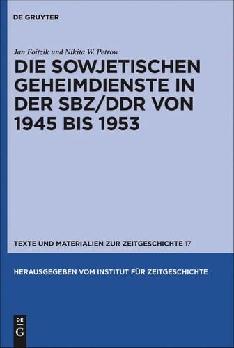 Die sowjetischen Geheimdienste in der SBZ/DDR von 1945 bis 1953