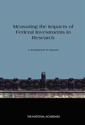 Measuring the impacts of federal investments in research