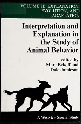 Interpretation and explanation in the study of animal behavior